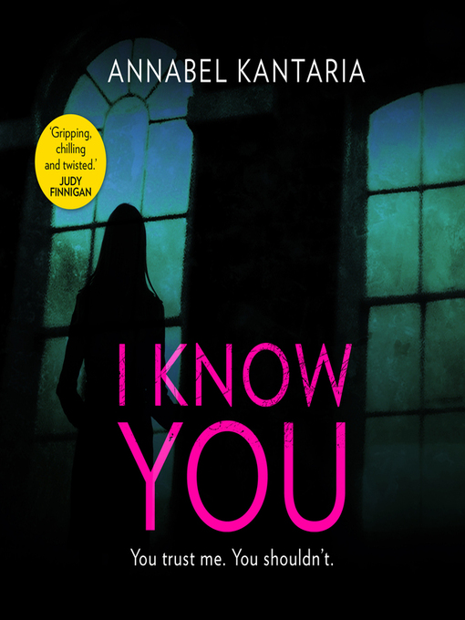Title details for I Know You by Annabel Kantaria - Available